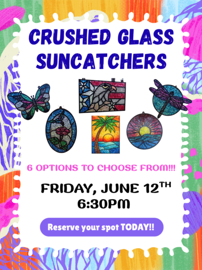 Crushed Glass Suncatcher Workshop - Friday, June 12th